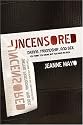 Uncensored--Dating, Relationship, and Sex: You Think You Know, But You Have No Idea