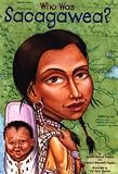 Who Was Sacagawea? by Judith Bloom Fradin (2002-02-18)