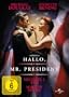 Hallo, Mr. President