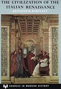 The Civilization of the Italian Renaissance: A Sourcebook (Issues in World Politics Series)