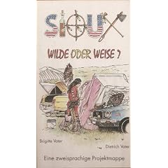 Sioux, Wilde oder Weise?
