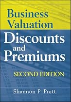 Business Valuation Discounts and Premiums