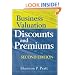 Business Valuation Discounts and Premiums
