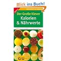 Der Gro�e Klever: Kalorien & N�hrwerte 2010/2011 (Gro�e GU Kompasse)