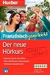 Der neue H�rkurs Franz�sisch ganz leicht: Sprachen lernen ohne Buch / Paket