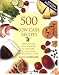 500 Low-Carb Recipes: 500 Recipes from Snacks to Dessert, That the Whole Family Will Love
