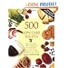 500 Low-Carb Recipes: 500 Recipes from Snacks to Dessert, That the Whole Family Will Love