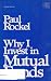 Why I Invest in Mutual Funds [Paperback]