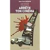 Arrete Ton Cinema