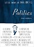 Little Book of Big Ideas: Politics (Little Book of Big Ideas series)
