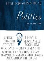 Little Book of Big Ideas: Politics (Little Book of Big Ideas series)