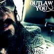 Outlaw You