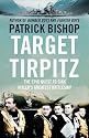 Target Tirpitz: X-Craft, Agents and Dambusters - The Epic Quest to Destroy Hitler's Mightiest Warship