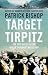 Target
Tirpitz:
X-Craft,
Agents
and
Dambusters
-
The
Epic
Quest
to
Destroy
Hitler's
Mightiest
Warship