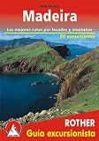 Madeira: Las mejores rutas por levadas y monta&ntilde;as - 50 excursiones - Rolf Goetz