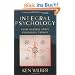 Integral Psychology: Consciousness, Spirit, Psychology, Therapy
