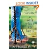 A Soft Place to Land: A Novel