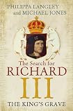 The king's grave : the search for Richard III