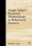 Single-Subject Research in Behavioral Sciences