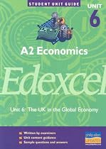 A2 Economics Unit 6 Edexcel: The UK in the Global Economy (Student Unit Guides)