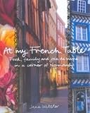 bookshop cuisine At My French Table: Food, Family and Joie De Vivre in a Corner of Normandy because we all love reading blogs about living in France bookshop cuisine At My French Table: Food, Family and Joie De Vivre in a Corner of Normandy because we all love reading blogs about life in France