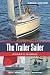 The
Trailer
Sailer
Owner's
Manual:
Buy,
Outfit,
Trail,
Maintain
