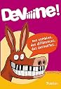 Deviiiine ! : Tome 1