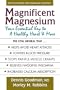 Magnificent Magnesium: Your Essential Key to a Healthy Heart & More