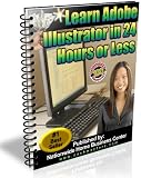 Learn Adobe Illustrator in 24 Hours or Less
