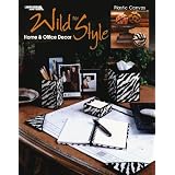 Wild for Style Home & Office Décor in Plastic Canvas (Leisure Arts #3410)