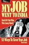 My Job Went to India: 52 Ways to Save Your Job (Pragmatic Programmers)