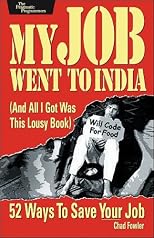 My Job Went to India: And All I Got Was This Lousy Book (Pragmatic Programmers)