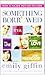 Something Borrowed: A Novel