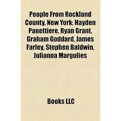 People from Rockland County, New York: Hayden Panettiere, Ryan Grant, Graham Goddard, James Farley, Stephen Baldwin, Julianna Margulies