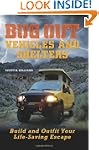 Bug Out Vehicles and Shelters: Build...