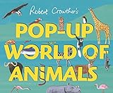 Robert Crowther's pop-up world of animals