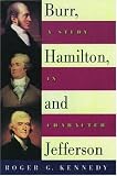 Burr, Hamilton, and Jefferson: A Study in Character