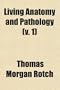 Living Anatomy and Pathology (v. 1)