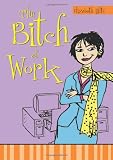  : The Bitch at Work