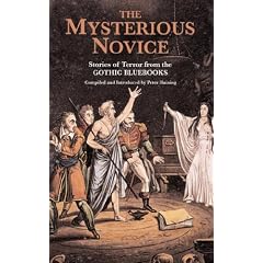 The Mysterious Novice: Tales of Terror from the Gothic Bluebooks