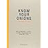 Know Your Onions: Graphic Design: How to Think Like a Creative, Act Like a Businessman and Design Like a God