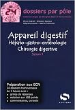 Appareil digestif : H�pato-gastro-ent�rologie et chirurgie digestive