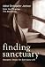Finding Sanctuary: Monastic Steps for Everyday Life