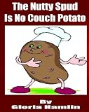 The Nutty Spud Is No Couch Potato