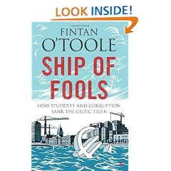 Ship of Fools: How Stupidity and Corruption Killed the Celtic Tiger