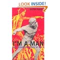 I'm a Man: Sex, Gods and Rock 'n' Roll