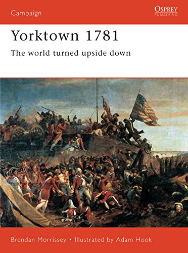 yorktown 1781 the world turned upside down campaign