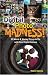 Digital Photo Madness!: 50 Weird and Wacky Things to Do with Your Digital Camera