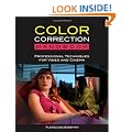 Color Correction Handbook: Professional Techniques for Video and Cinema