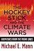 The Hockey Stick and the Climate Wars: Dispatches from the Front Lines